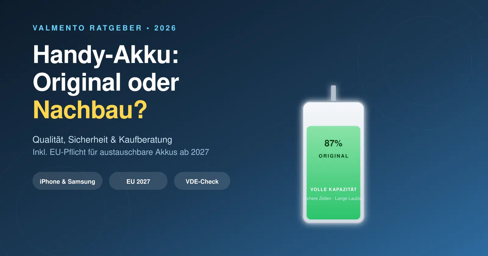 Handy-Akku Original oder Nachbau? Der ehrliche Ratgeber 2026 — plus EU-Pflicht ab 2027