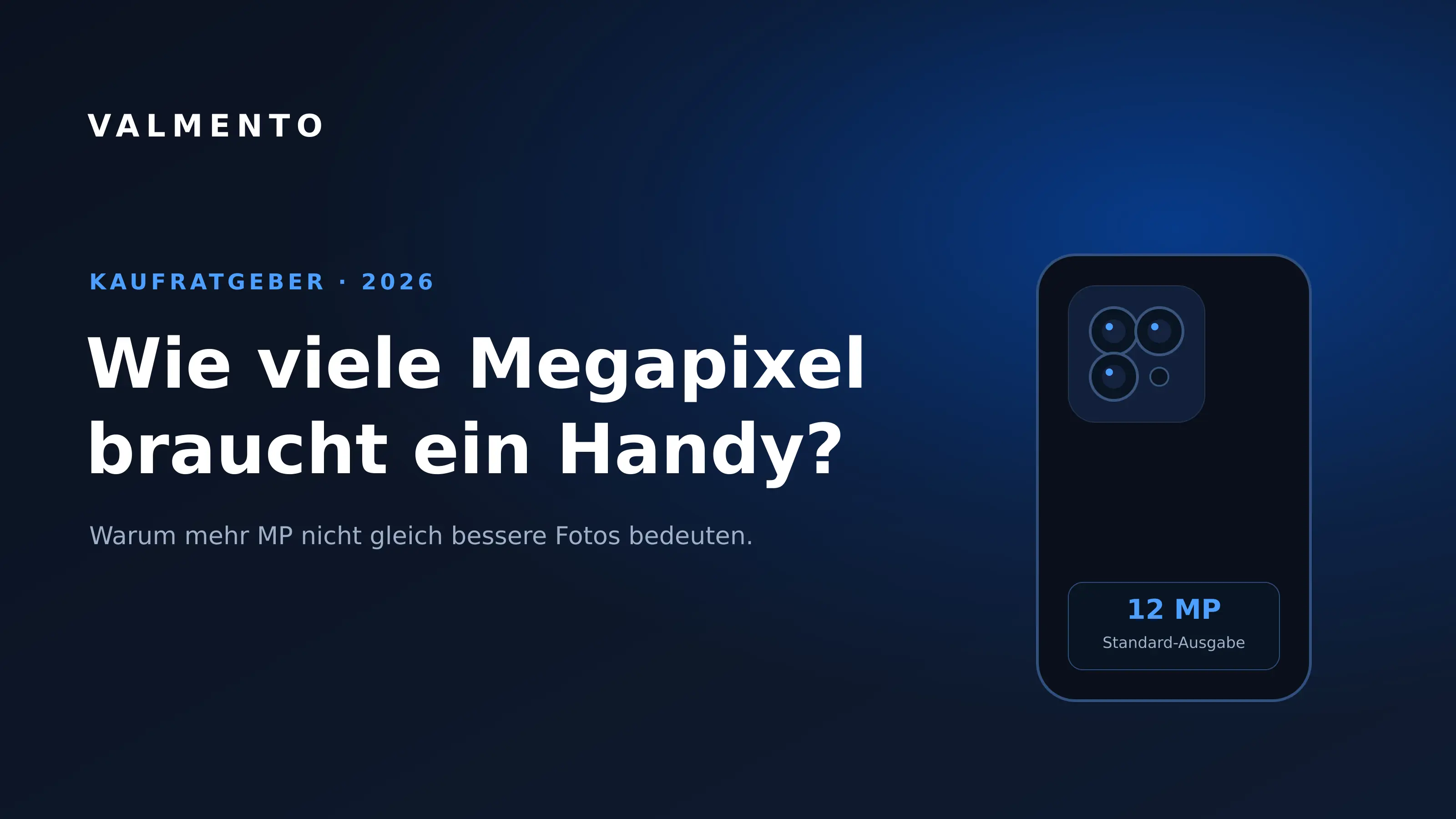 Wie viele Megapixel braucht ein Handy? Kamera-Guide 2026