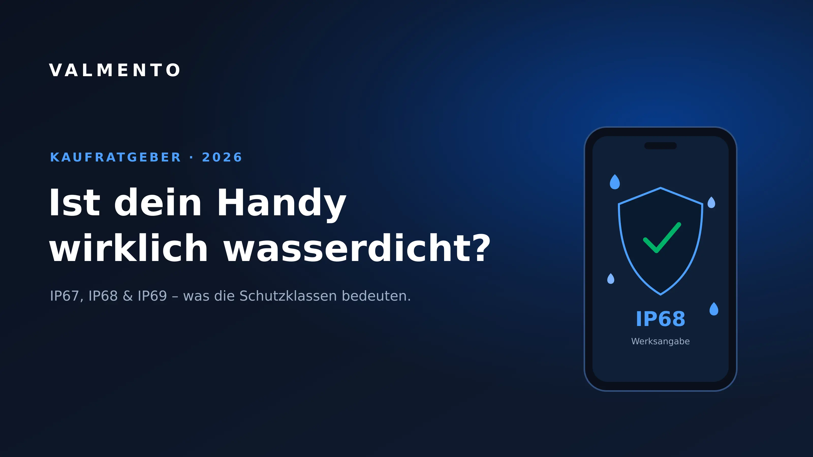 Ist dein Handy wasserdicht? IP67 & IP68 erklärt 2026