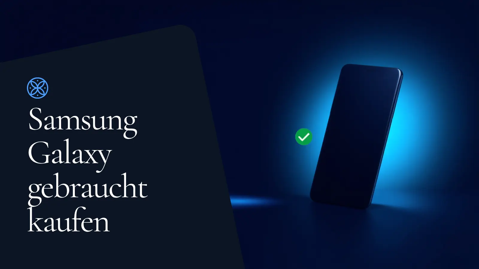 Gebrauchtes Samsung Galaxy kaufen 2026 – Ratgeber & Empfehlungen