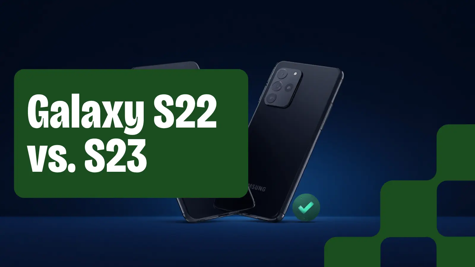 Samsung Galaxy S22 vs S23: Vergleich 2026